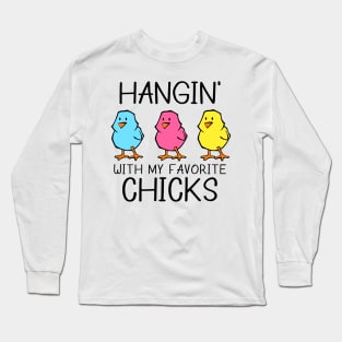 Hangin' With My Favorite Easter Chicks or Peeps Long Sleeve T-Shirt